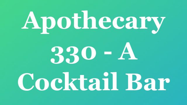 Apothecary 330 - A Cocktail Bar — Fort Lauderdale