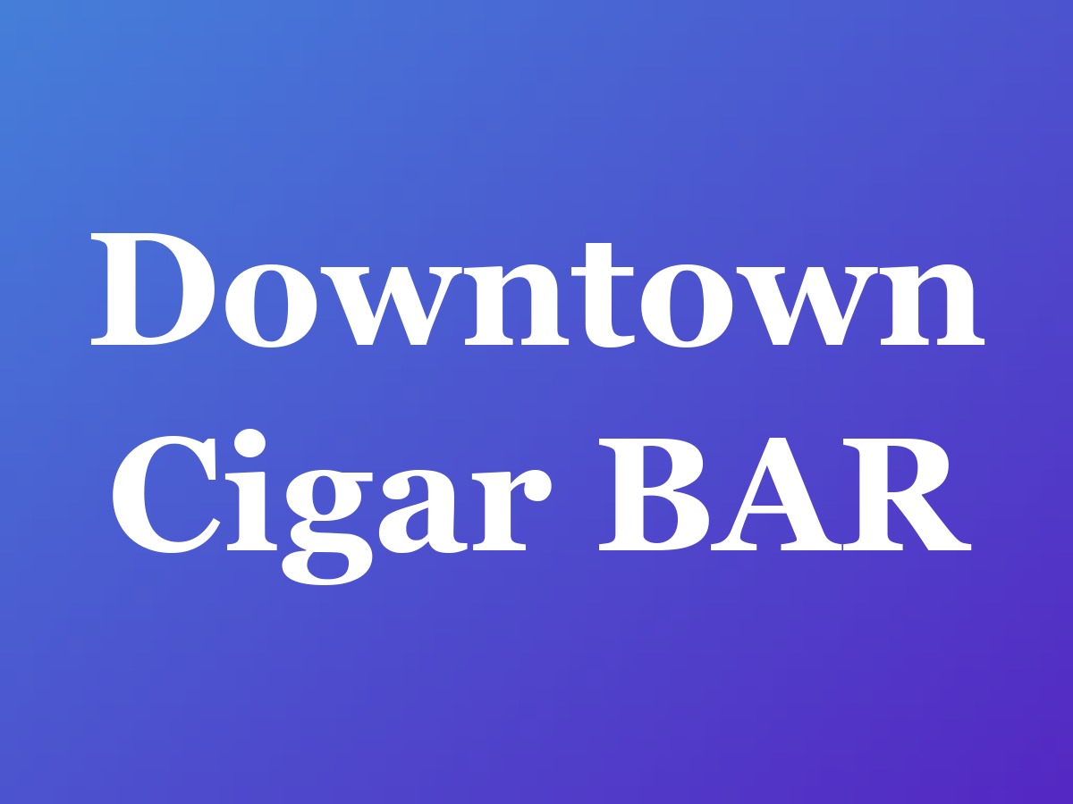 Downtown Cigar BAR
