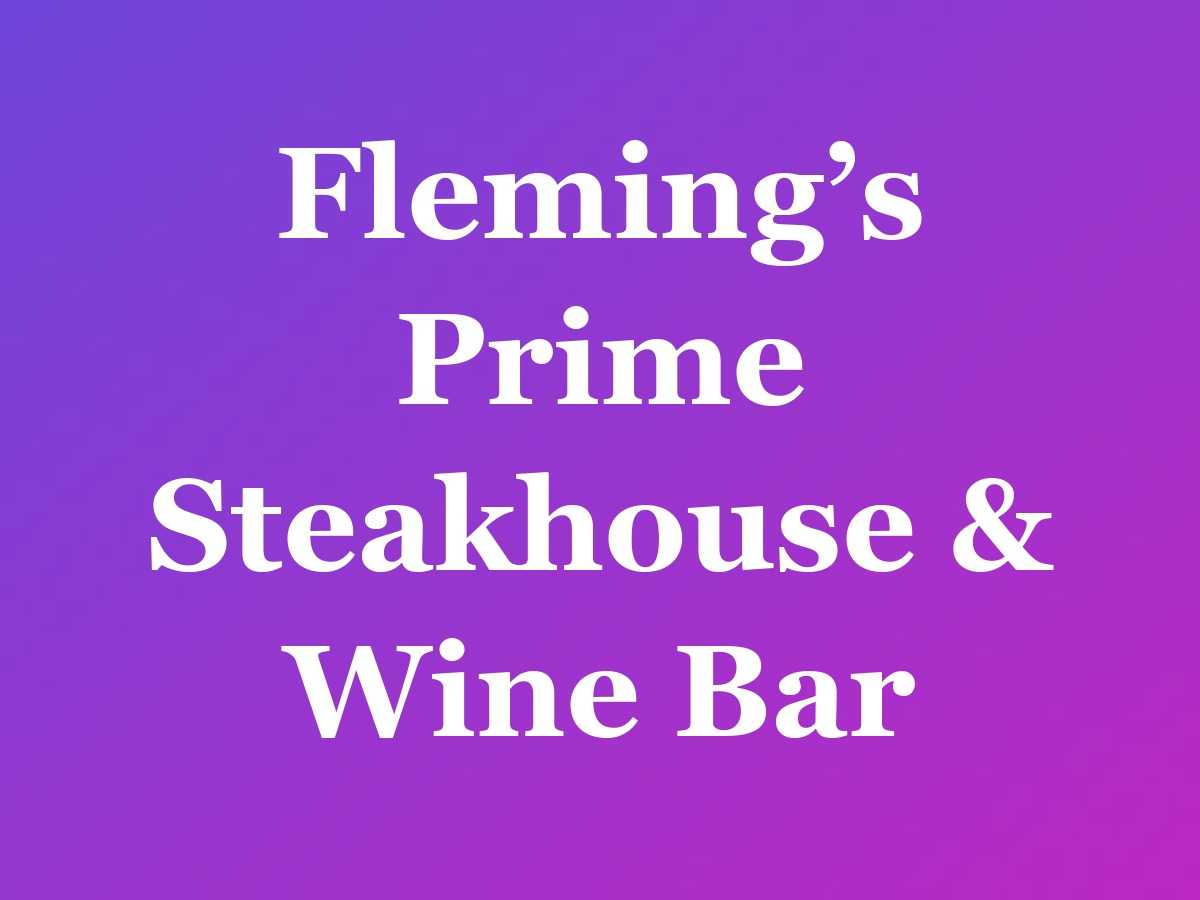 Fleming’s Prime Steakhouse & Wine Bar