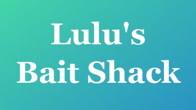 Lulu's Bait Shack — Fort Lauderdale