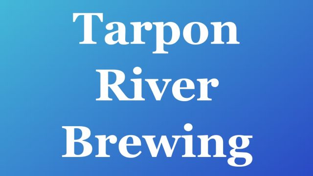 Tarpon River Brewing — Fort Lauderdale