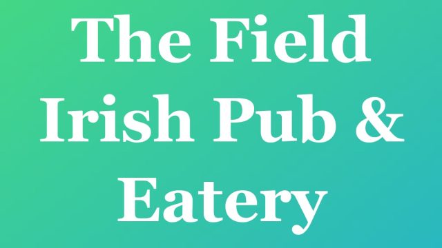 The Field Irish Pub & Eatery — Fort Lauderdale