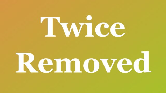 Twice Removed — Fort Lauderdale