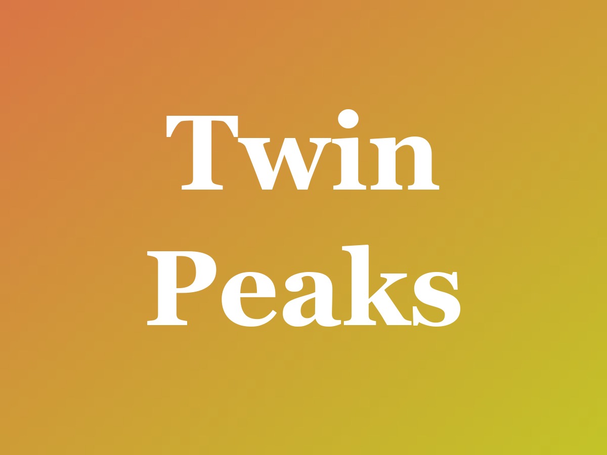 Twin Peaks